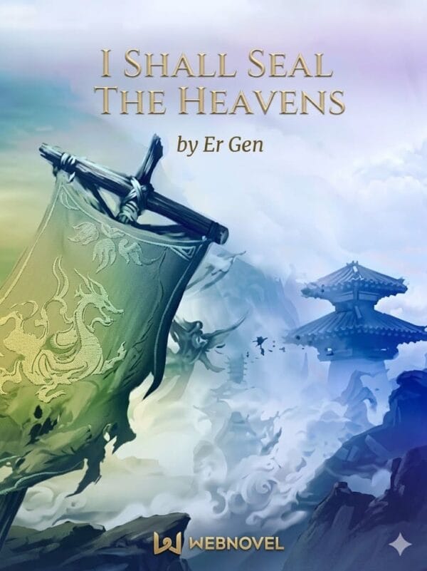 I Shall Seal the Heavens